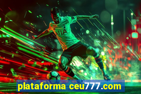 plataforma ceu777.com